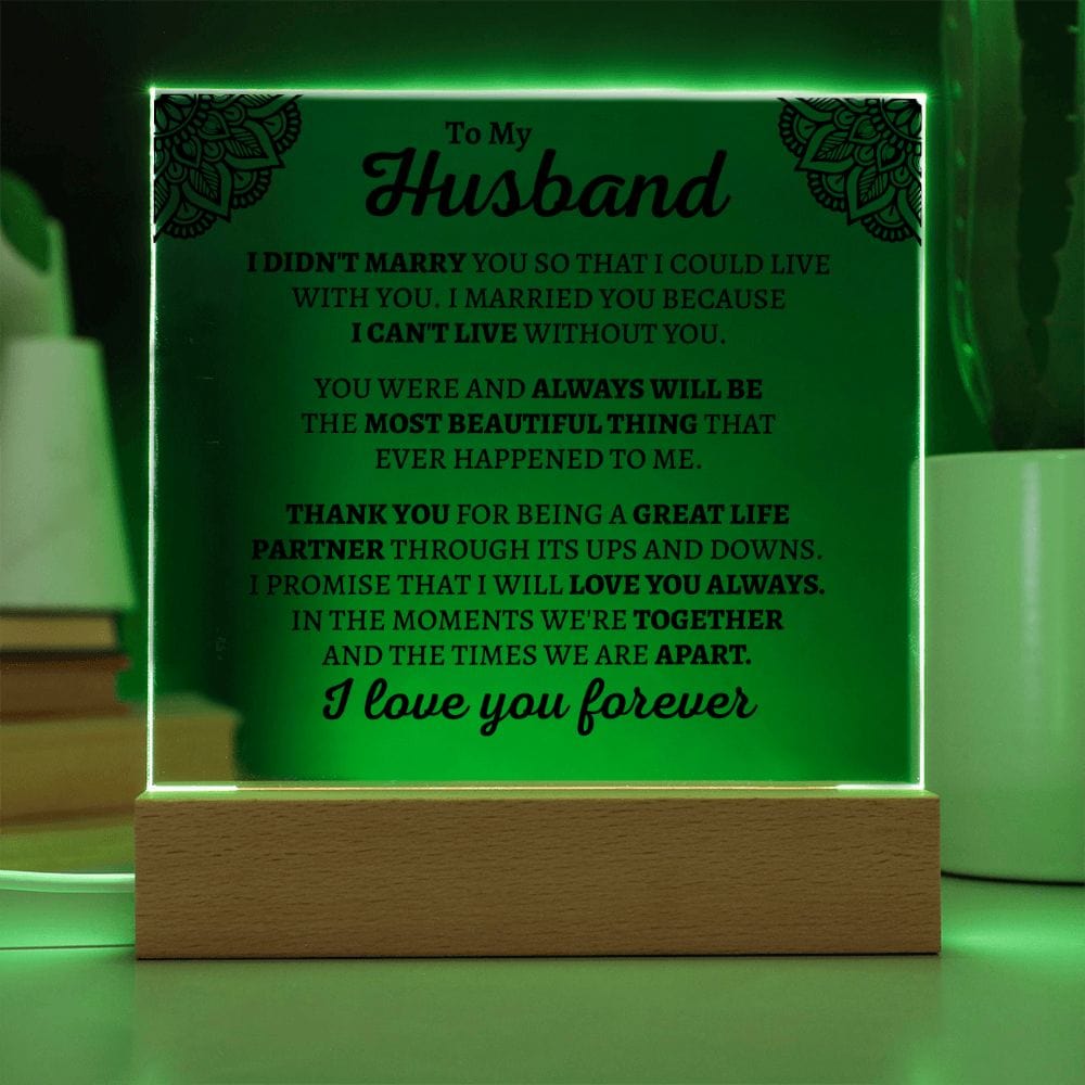 Gift For Husband "I Can't Live Without You" Acrylic Plaque - AC03