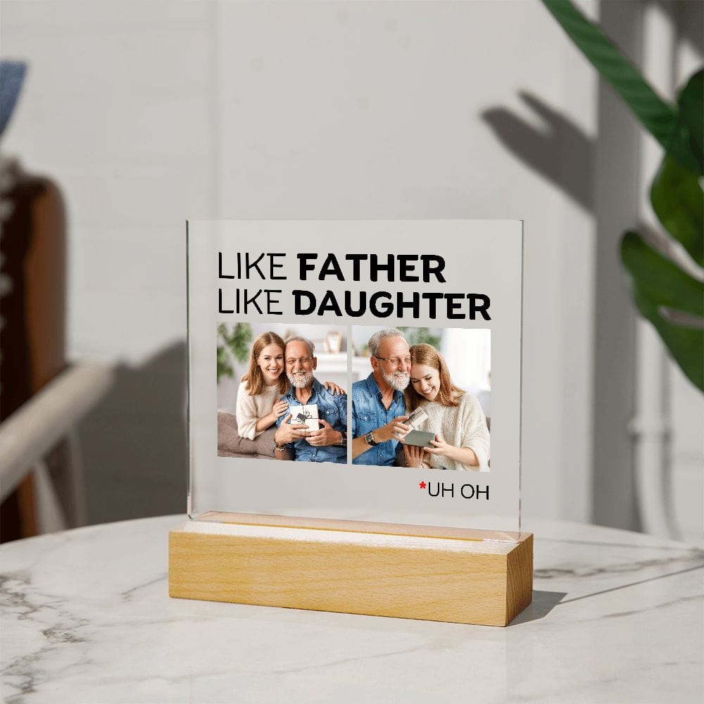 Like Father - Like Daughter - Personalized Acrylic Plaque - AC02