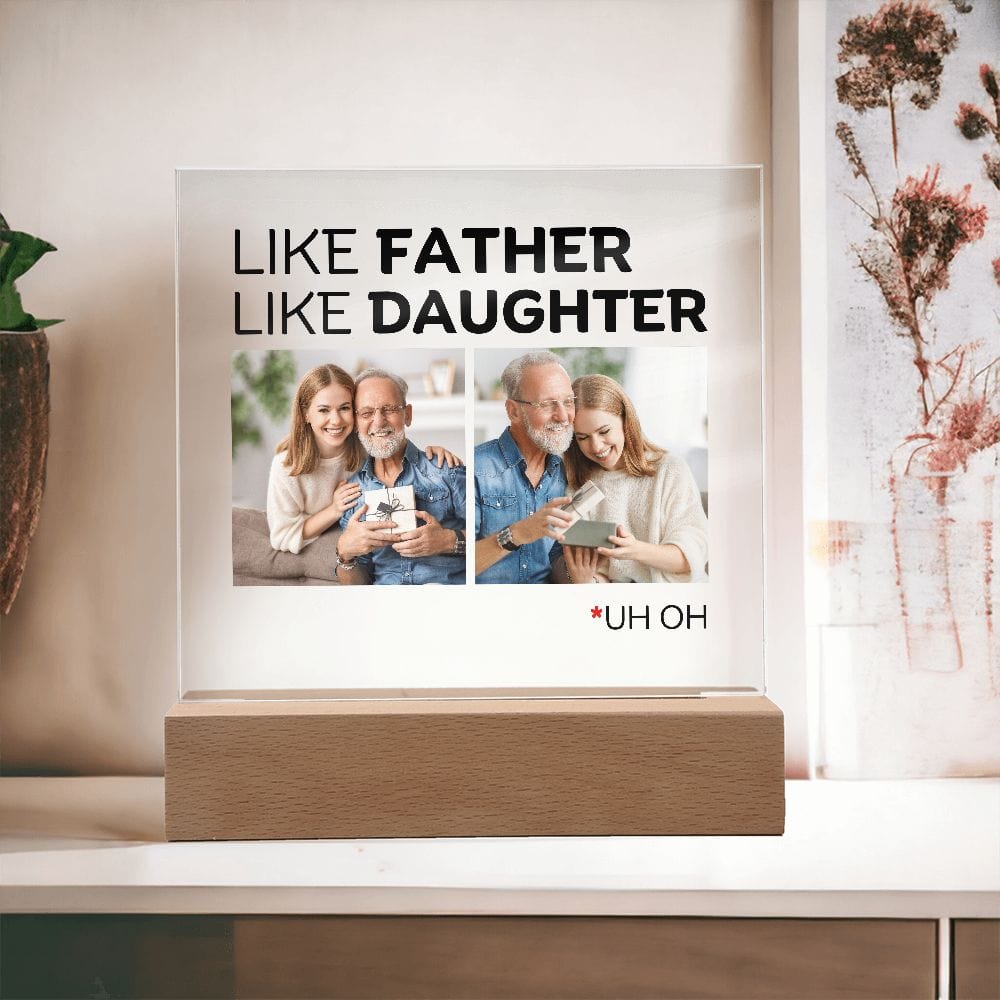 Like Father - Like Daughter - Personalized Acrylic Plaque - AC02