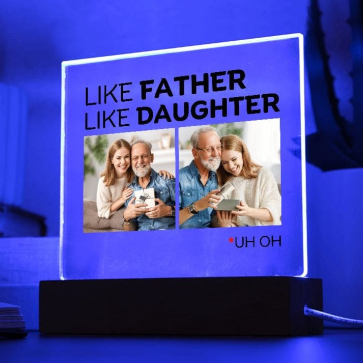 Like Father - Like Daughter - Personalized Acrylic Plaque - AC02