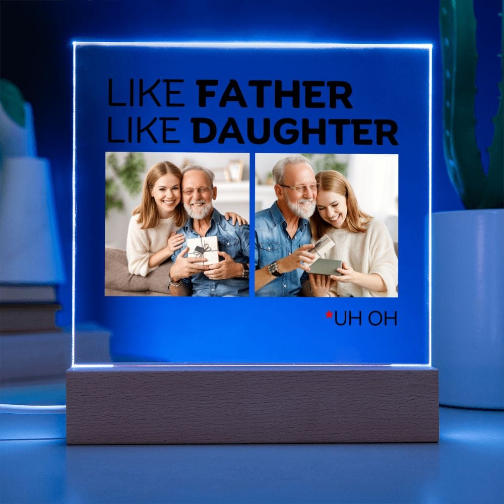 Like Father - Like Daughter - Personalized Acrylic Plaque - AC02