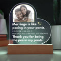 Marriage Is Like Peeing In Your Pants - Custom Acrylic w/ LED Table Lamp - AC36v2
