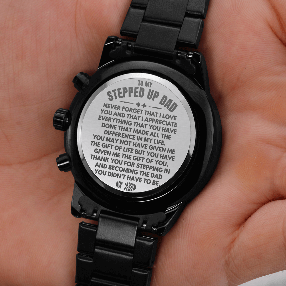 To My Stepped Up Dad - Engraved Premium Watch - SS234