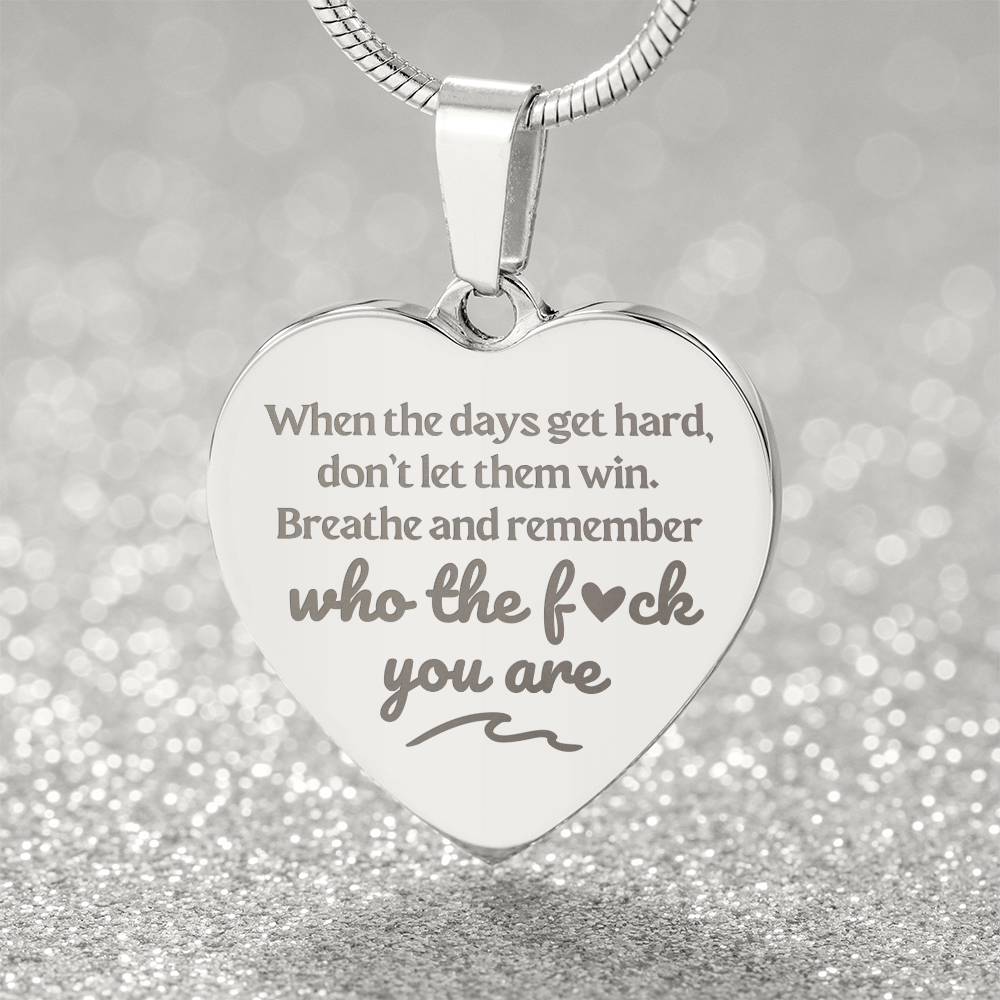 Remember Who The F# You Are | Engraved Premium Heart Necklace - BST03