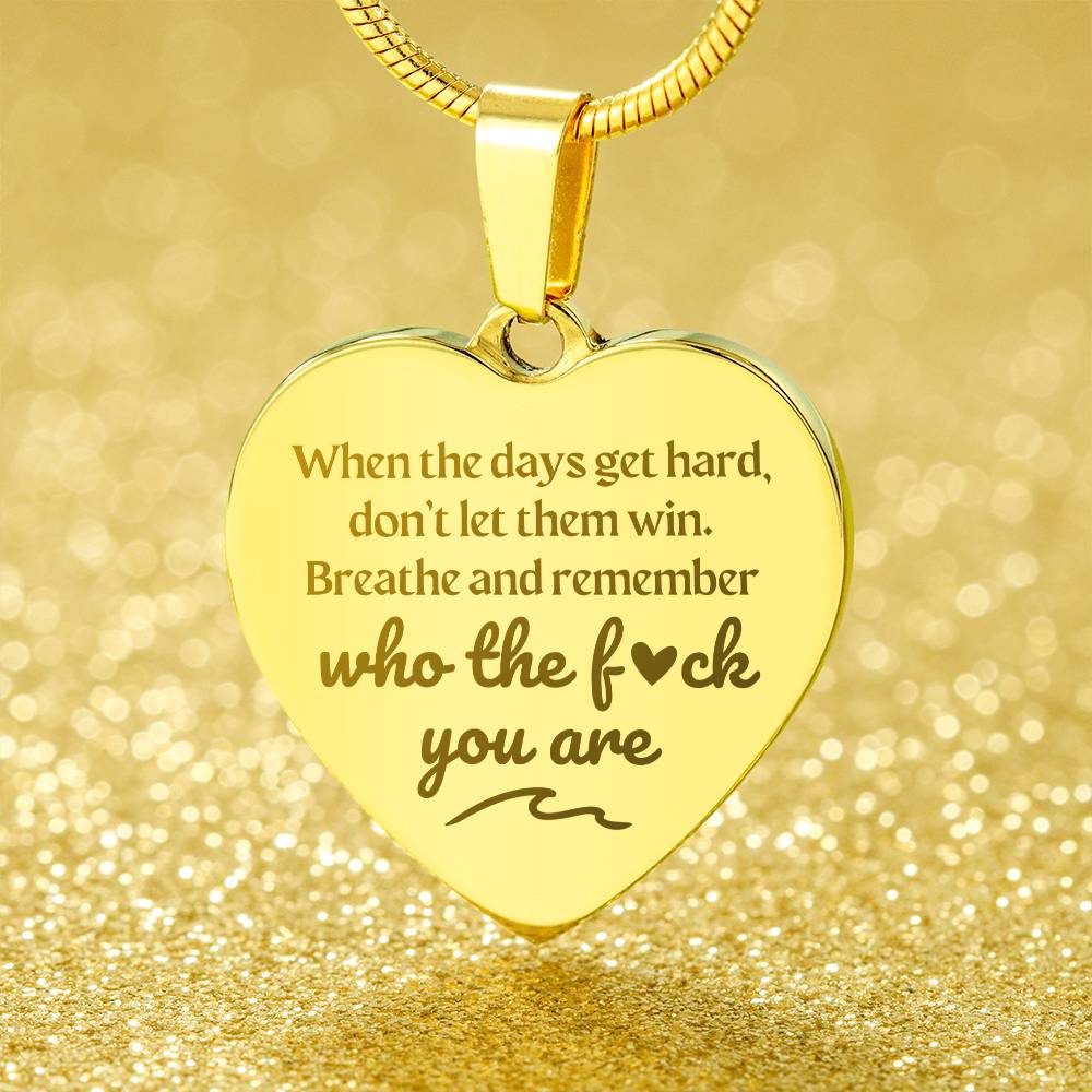 Remember Who The F# You Are | Engraved Premium Heart Necklace - BST03