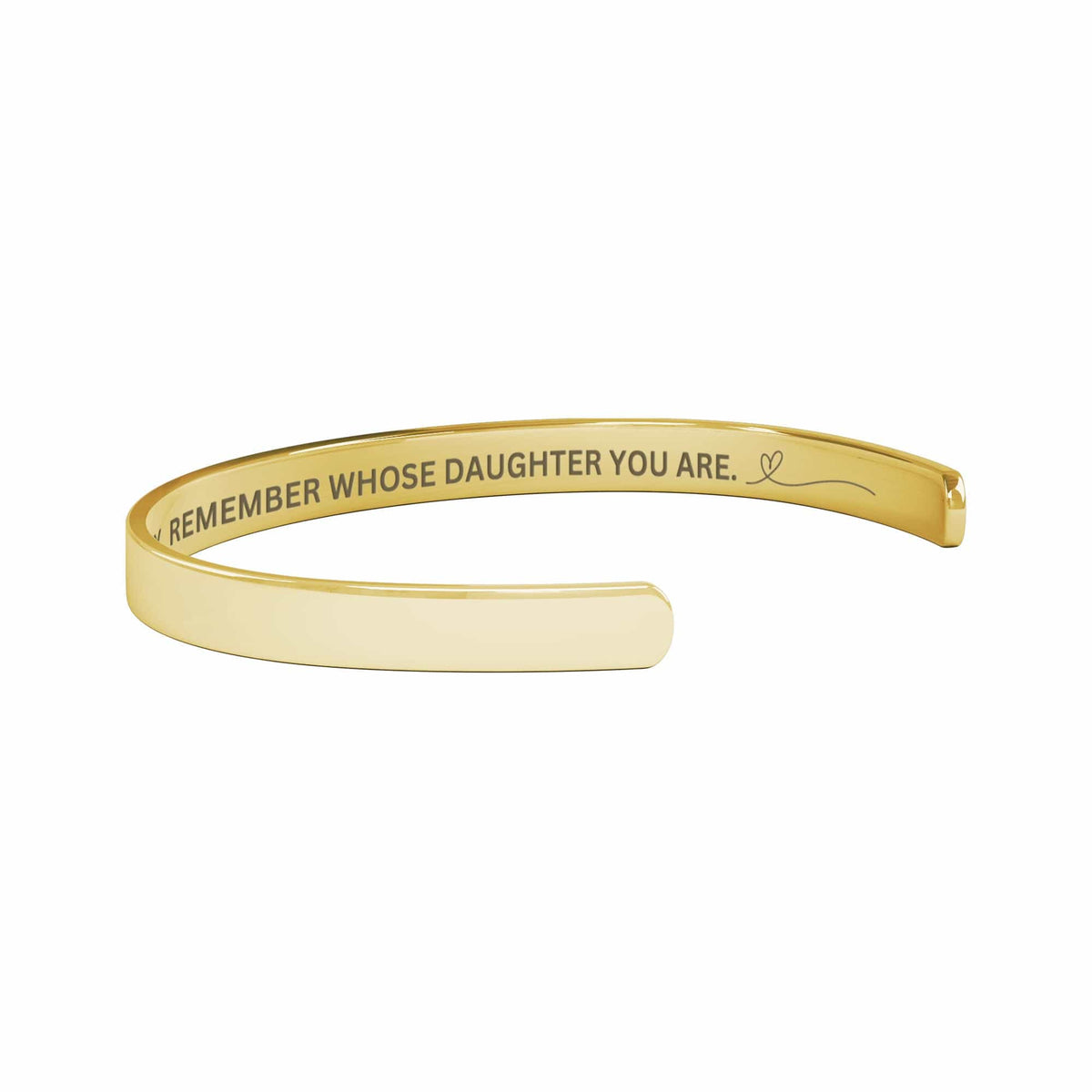 "Remember Whose Daughter You Are" - Cuff Bracelet