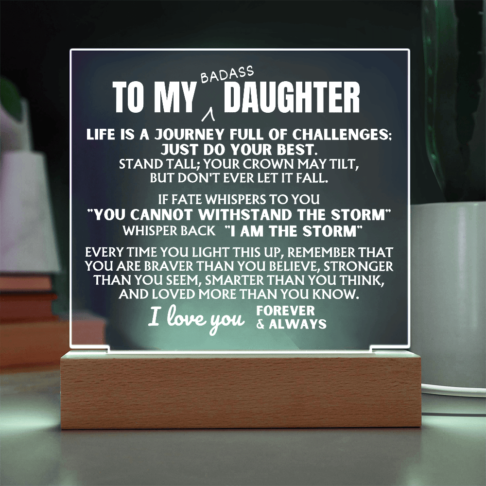 To My Bad*ss Daughter - "I Am The Storm" - Acrylic Lamp ❤️ - AC41