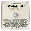 To My Beautiful Daughter - Dad - Love Knot Gift Set - SS504D