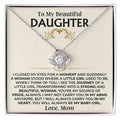 To My Beautiful Daughter - Mom - Love Knot Gift Set - SS504