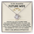 To My Beautiful Future Wife - Love Knot Gift Set - SS505