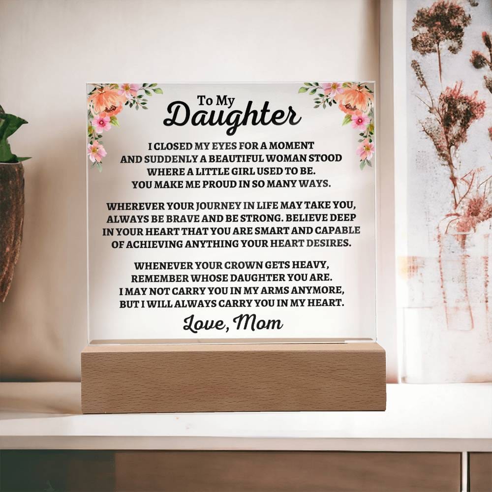To My Daughter | Love Mom | "You Make Me Proud" Acrylic Plaque - AC06