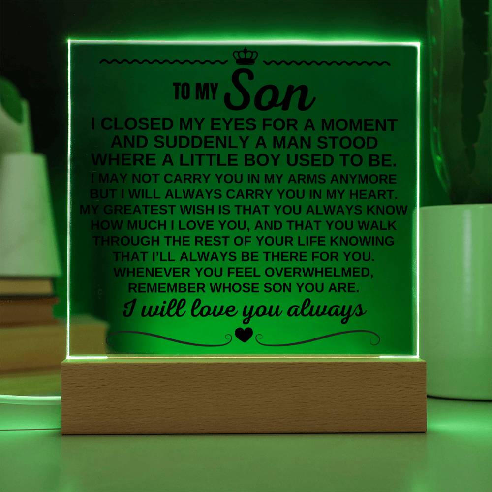 To My Son "I Will Always Carry You In My Heart" Acrylic Plaque - AC14