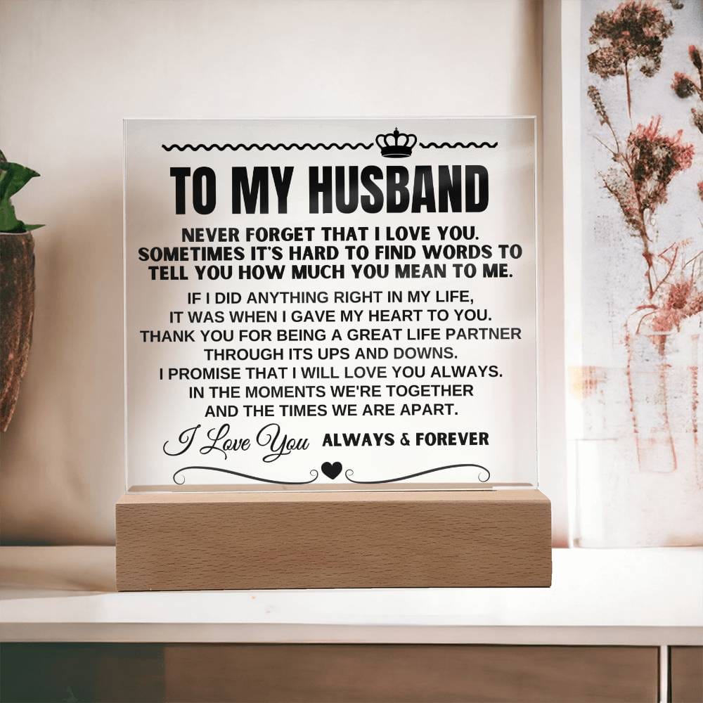 To My Husband "I Love You Always & Forever" Acrylic Plaque - AC15