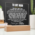To My Man "I Want All My Lasts to Be With You" Acrylic Plaque with LED-Lit Wood Base - AC38
