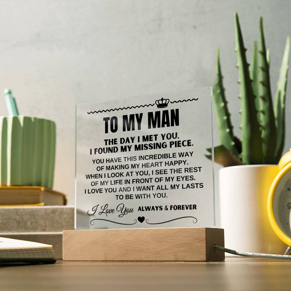 To My Man "I Want All Of My Lasts to Be With You" Acrylic Plaque - AC16