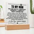 To My Man "Thanks For Showing Up" Acrylic Plaque - AC17
