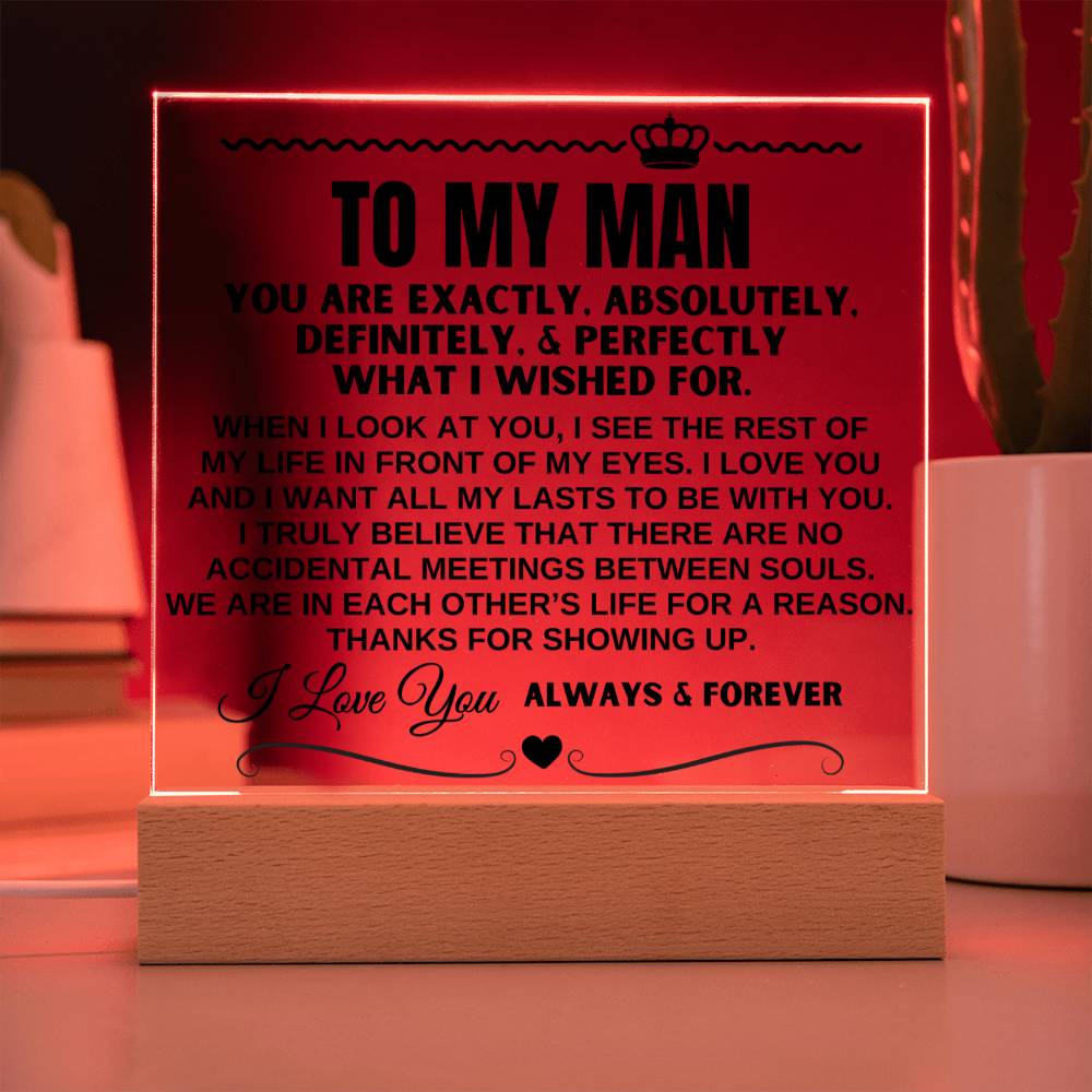 To My Man "Thanks For Showing Up" Acrylic Plaque - AC17