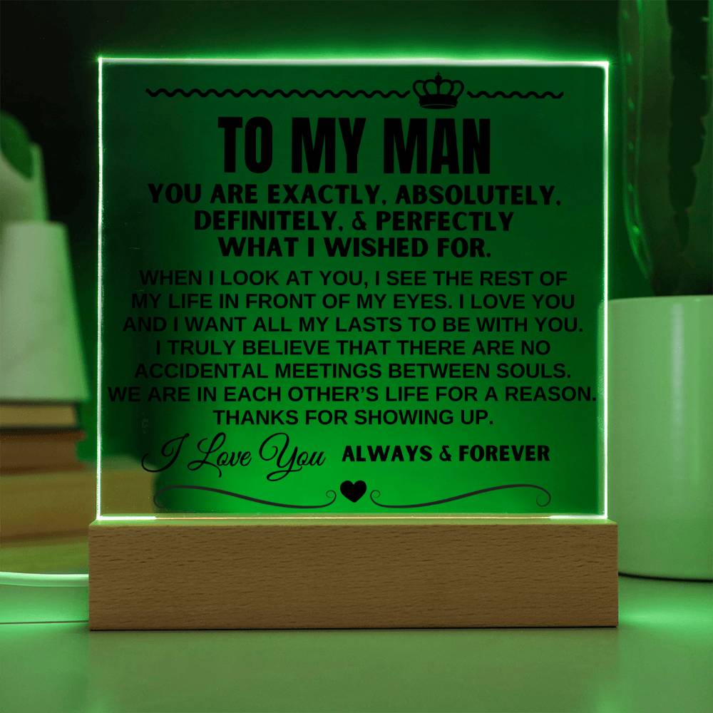 To My Man "Thanks For Showing Up" Acrylic Plaque - AC17