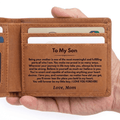 To My Son - Being Your Mother - Engraved Premium Bi-fold Leather Wallet - SS625