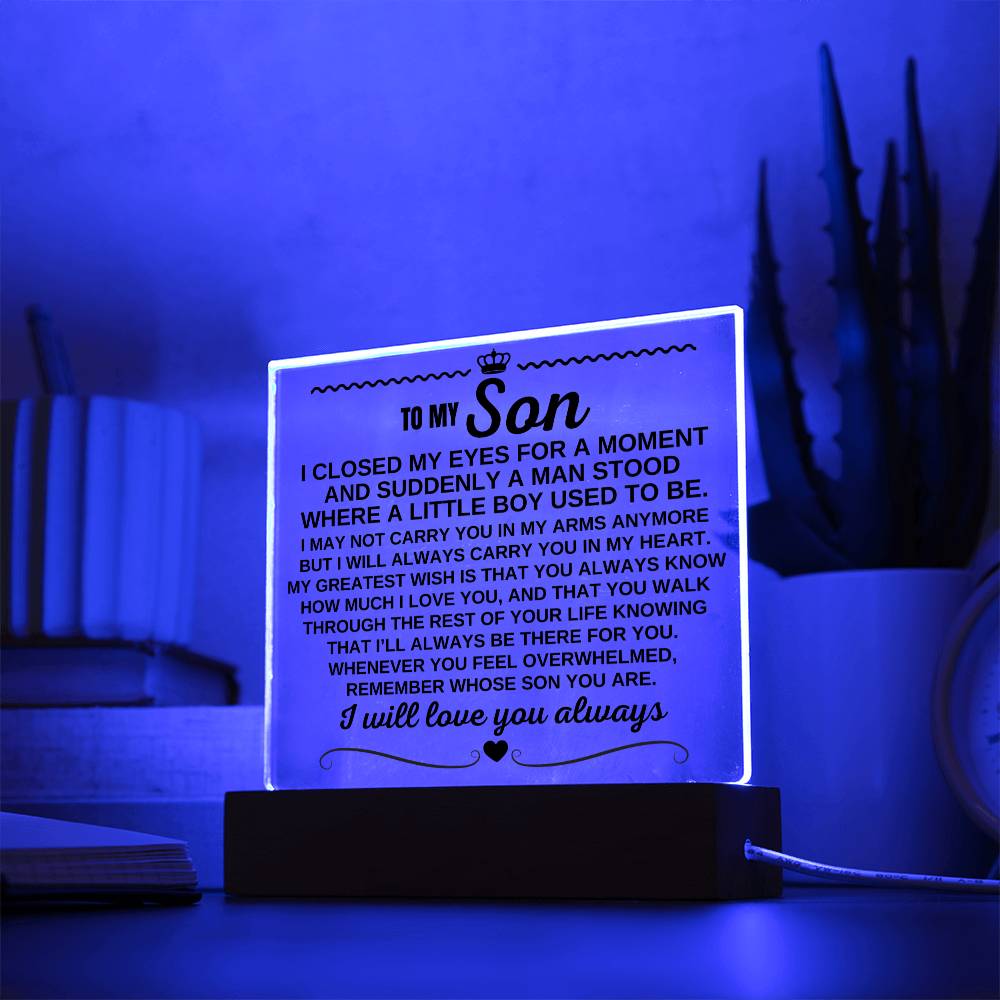 To My Son "I Will Always Carry You In My Heart" Acrylic Plaque - AC14