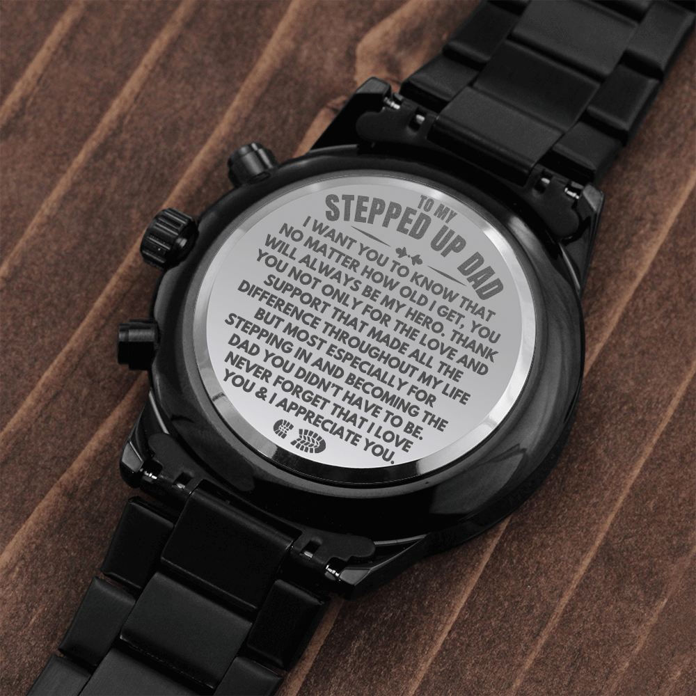To My Stepped Up Dad - Engraved Premium Watch - SS235
