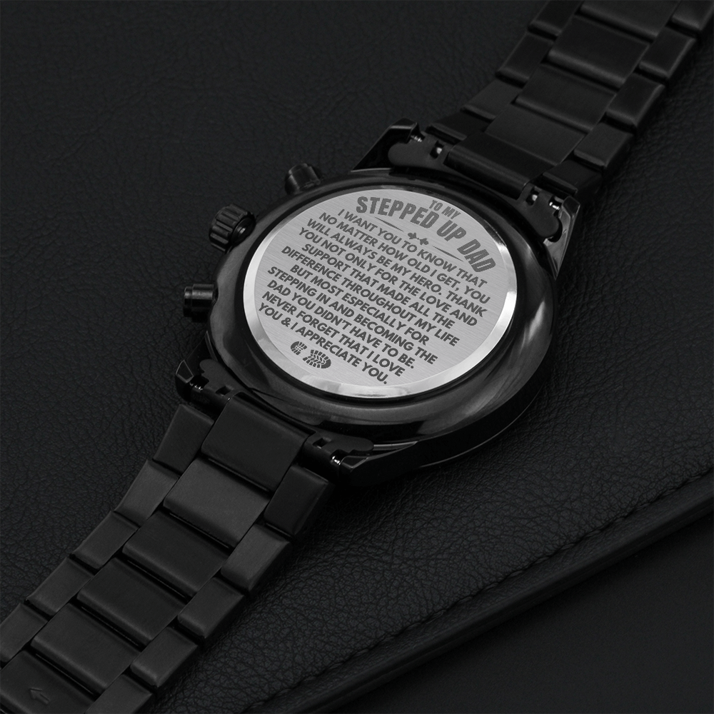 To My Stepped Up Dad - Engraved Premium Watch - SS235