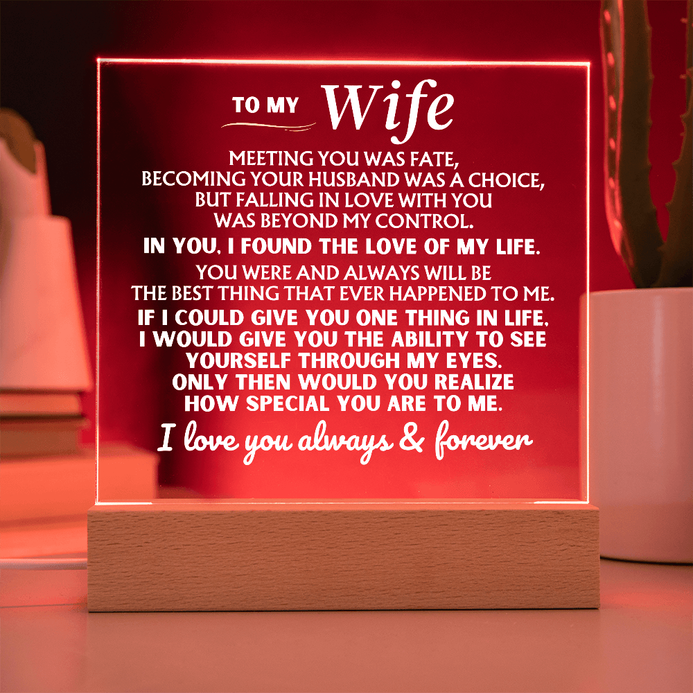 To My Wife "I Love You Always & Forever" Acrylic Plaque with LED-Lit Wood Base - AC53
