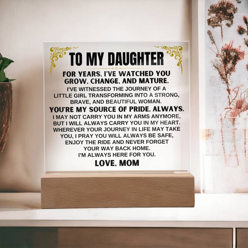 Unique Gift for Daughter from Mom - Acrylic Plaque with LED-Lit Wooden Base - AC33