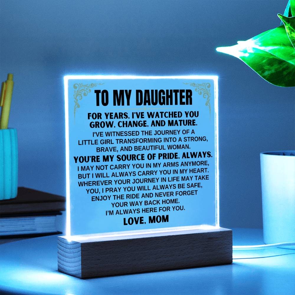 Unique Gift for Daughter from Mom - Acrylic Plaque with LED-Lit Wooden Base - AC33