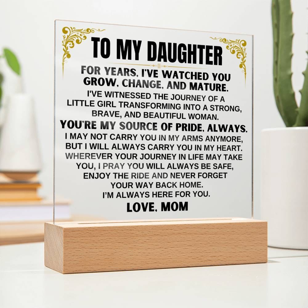Unique Gift for Daughter from Mom - Acrylic Plaque with LED-Lit Wooden Base - AC33