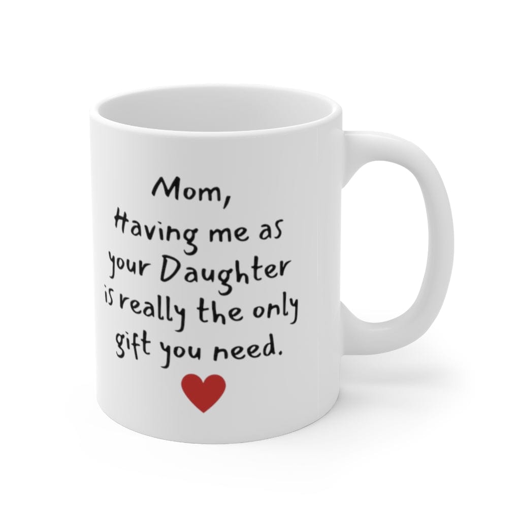 Mom - Daughter - Ceramic Mug 11oz - PRN03