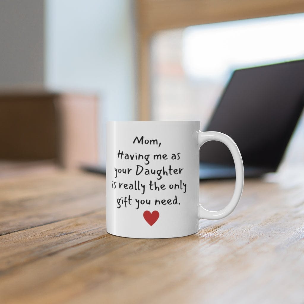 Mom - Daughter - Ceramic Mug 11oz - PRN03