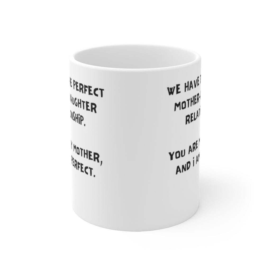 Mother-Daughter Relationship - Ceramic Mug 11oz - PRN04