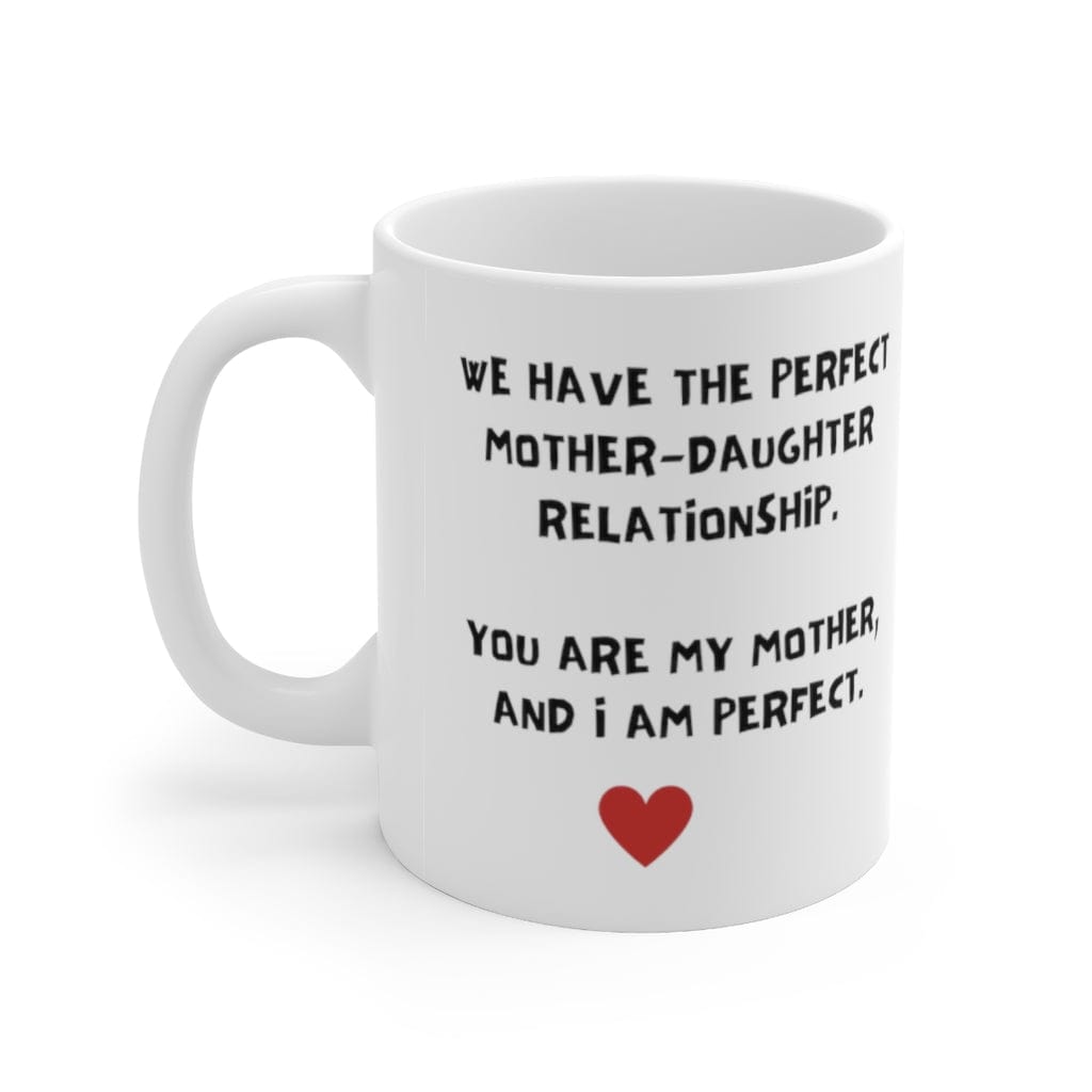 Mother-Daughter Relationship - Ceramic Mug 11oz - PRN04