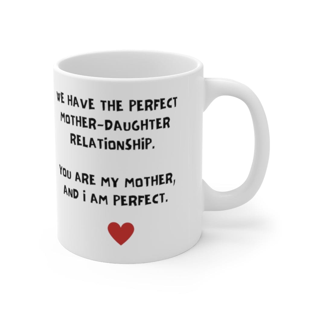 Mother-Daughter Relationship - Ceramic Mug 11oz - PRN04