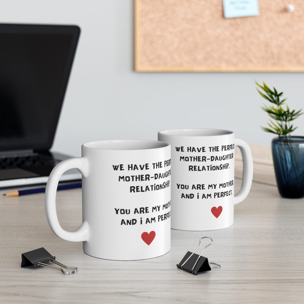 Mother-Daughter Relationship - Ceramic Mug 11oz - PRN04