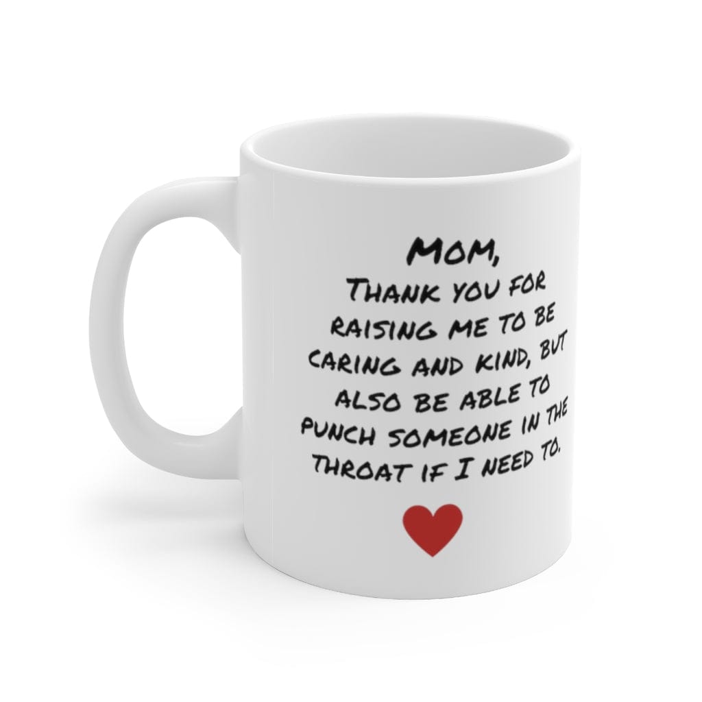 Thanks Mom - Ceramic Mug 11oz - PRN05