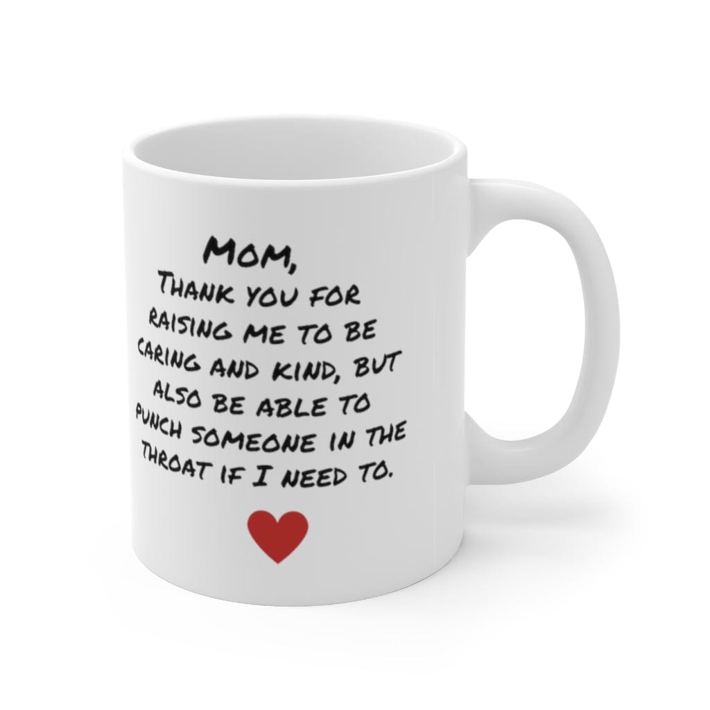 Thanks Mom - Ceramic Mug 11oz - PRN05