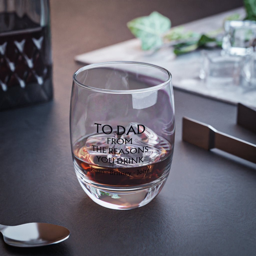 To Dad From The Reasons You Drink - Premium 6oz Whiskey Glass - WG01